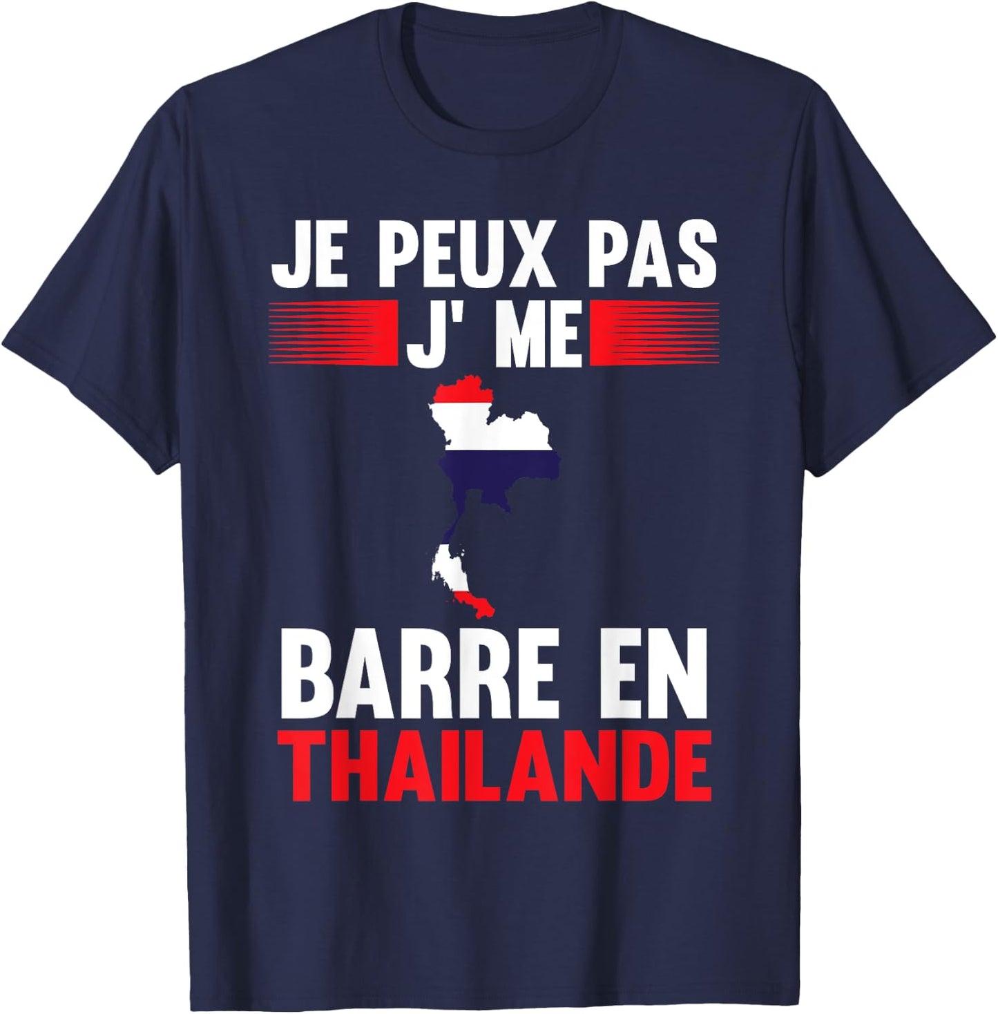 Je peux pas je me barre en Thailand Thailand , Black, S T-Shirt - T-Shirt | Navy