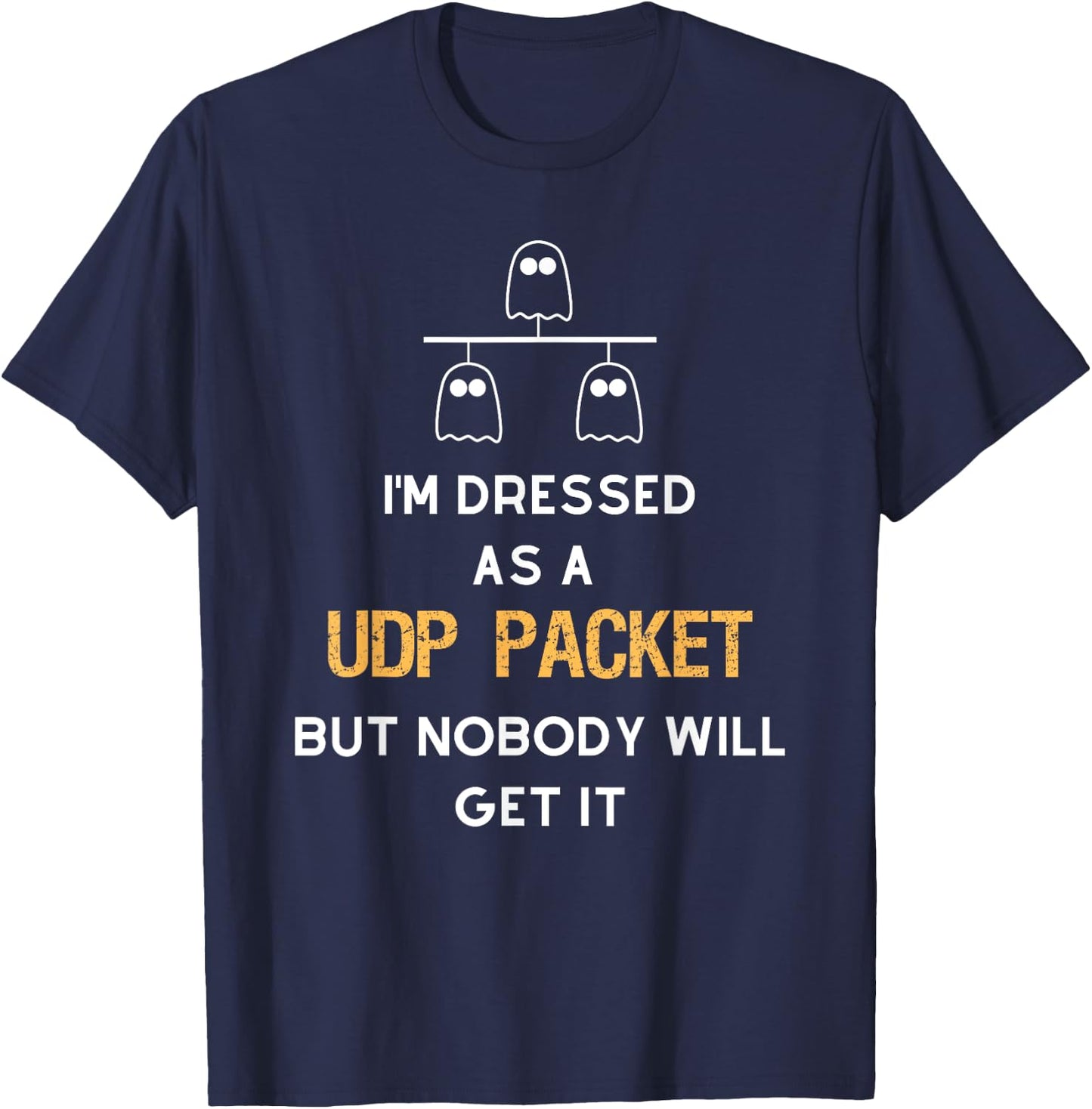 UDP Packet Ghost Halloween - Network Engineer Costume T-Shirt - T-Shirt | Navy