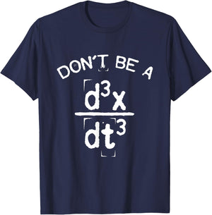 Don't Be A Jerk Funny Nerdy Math Physics Joke Pun Small T-Shirt - T-Shirt | Navy