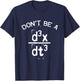 Don't Be A Jerk Funny Nerdy Math Physics Joke Pun Small T-Shirt - T-Shirt | Navy