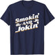 Smokin' and Jokin' T Shirt T-Shirt - T-Shirt | Navy