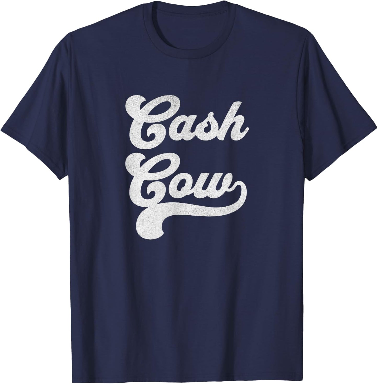 Cash Cow Vintage Funny Successful Business Money T-Shirt - T-Shirt | Navy