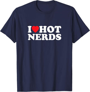 I Love Hot Nerds Funny , black T-Shirt - T-Shirt | Navy