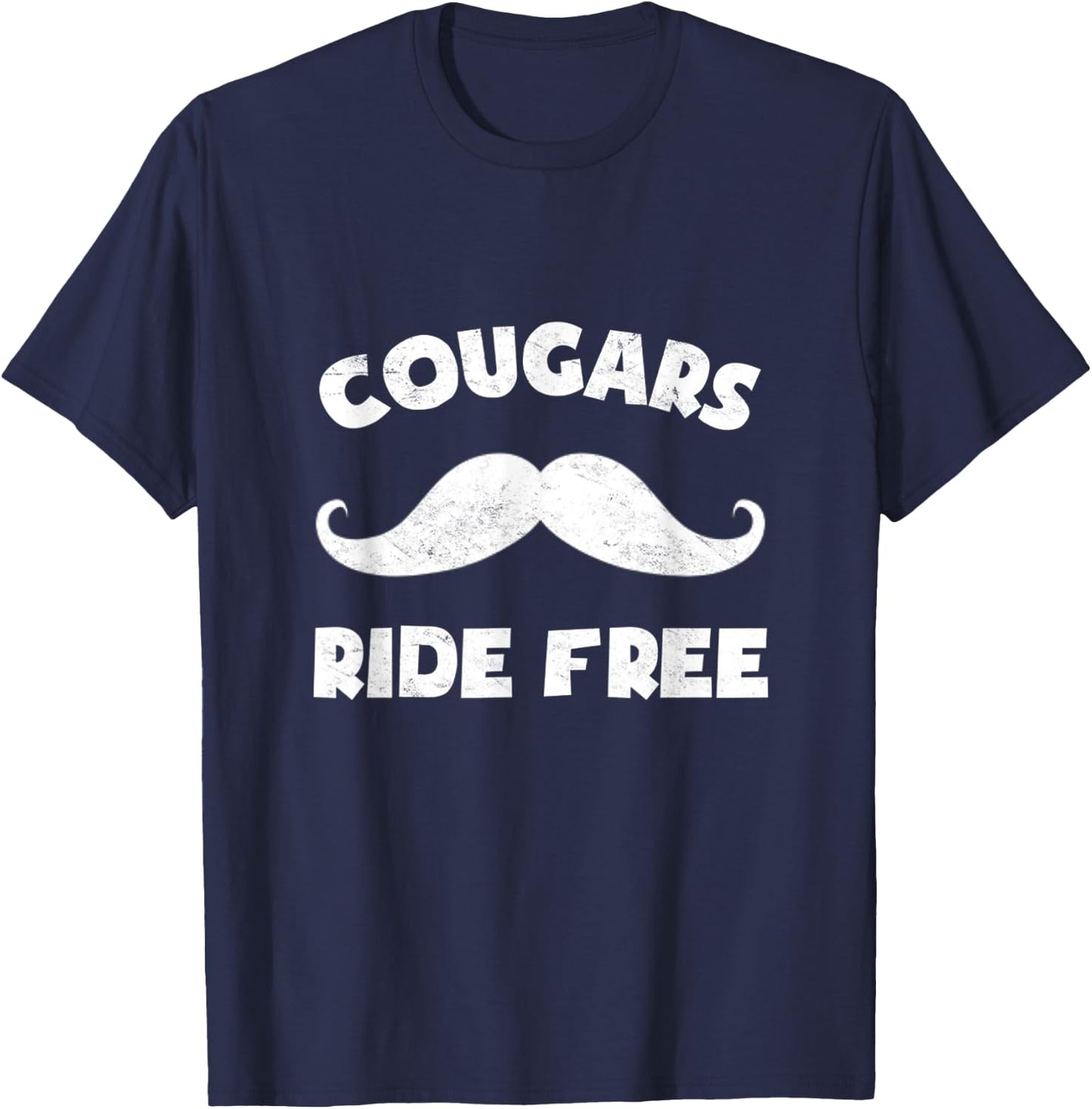 Cougars Ride Free Mustache Rides Hipster Student T-Shirt - T-Shirt | Navy