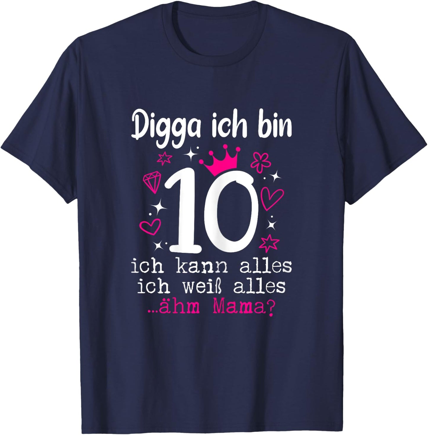 10th Birthday Girl - Digga Ich Bin 10 Years , black T-Shirt - T-Shirt | Navy