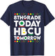 Future HBCU College Student 8th Grade Today HBCU Tomorrow T-Shirt - T-Shirt | Navy