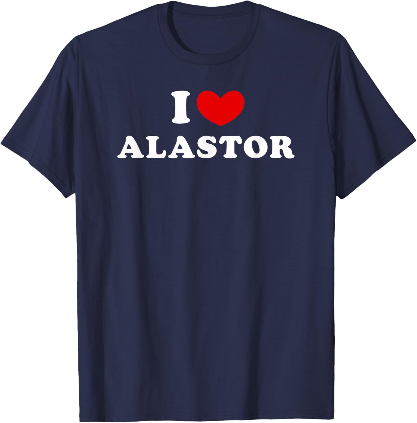 I Love Alastor, Ich Liebe Alastor T-Shirt - T-Shirt | Navy