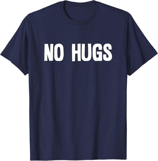 No hugs T-Shirt - T-Shirt | Navy