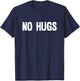 No hugs T-Shirt - T-Shirt | Navy