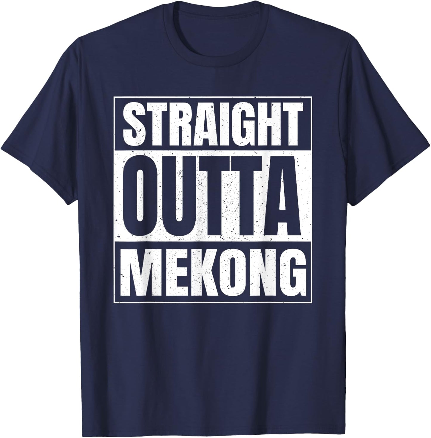 Straight Outta Mékong Laos Laotien Asie du Sud-Est Voyage T-Shirt - T-Shirt | Navy