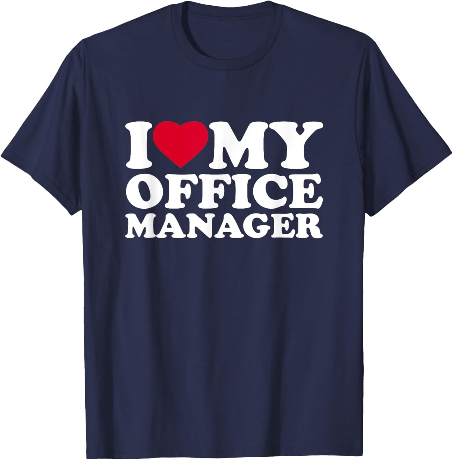 I Love My Heart Office Manager Lover T-Shirt - T-Shirt | Navy