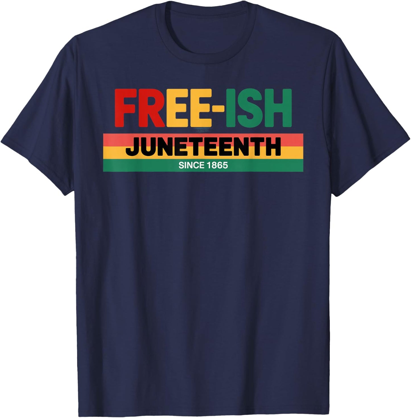 Free-ish since 1865 Juneteenth T-Shirt - T-Shirt | Navy