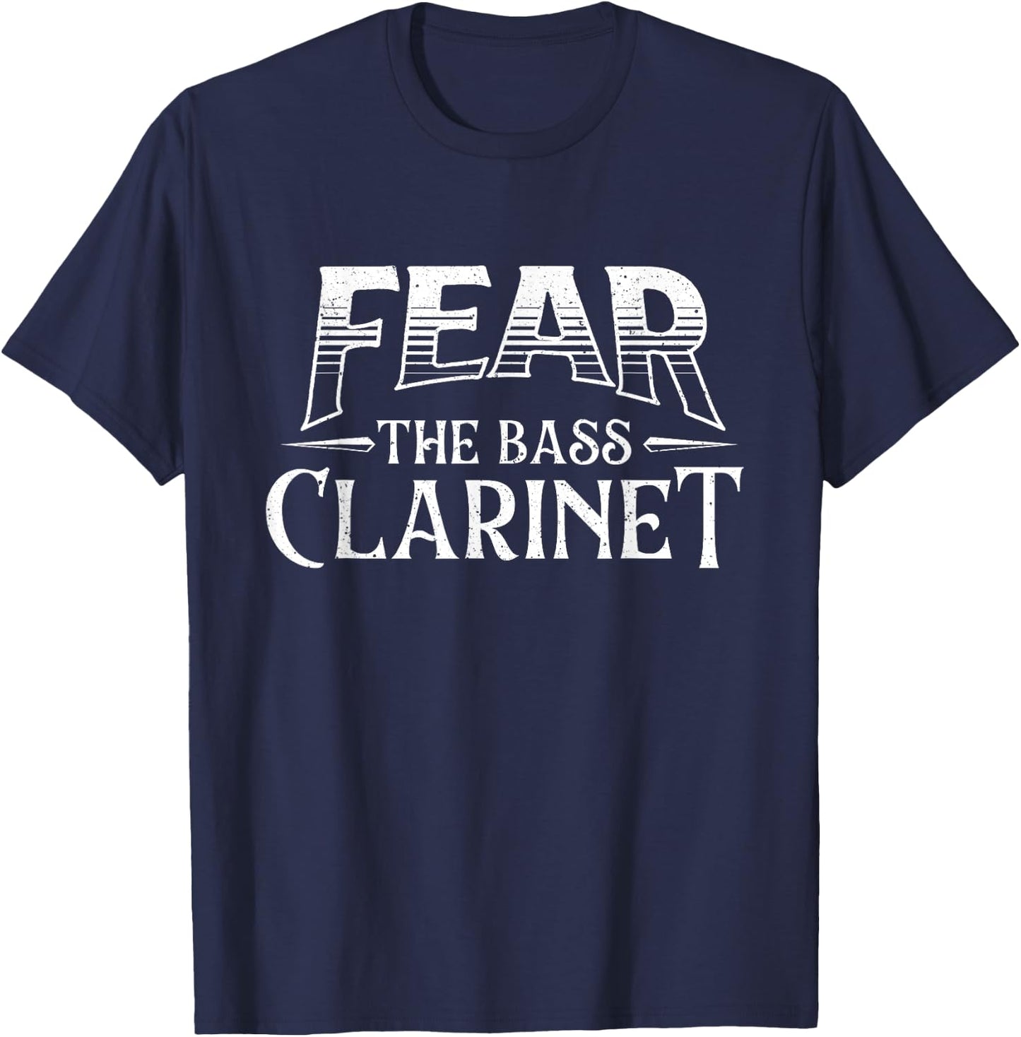 Fear The Bass Clarinet - Clarinetist Marching Band Player T-Shirt - T-Shirt | Navy