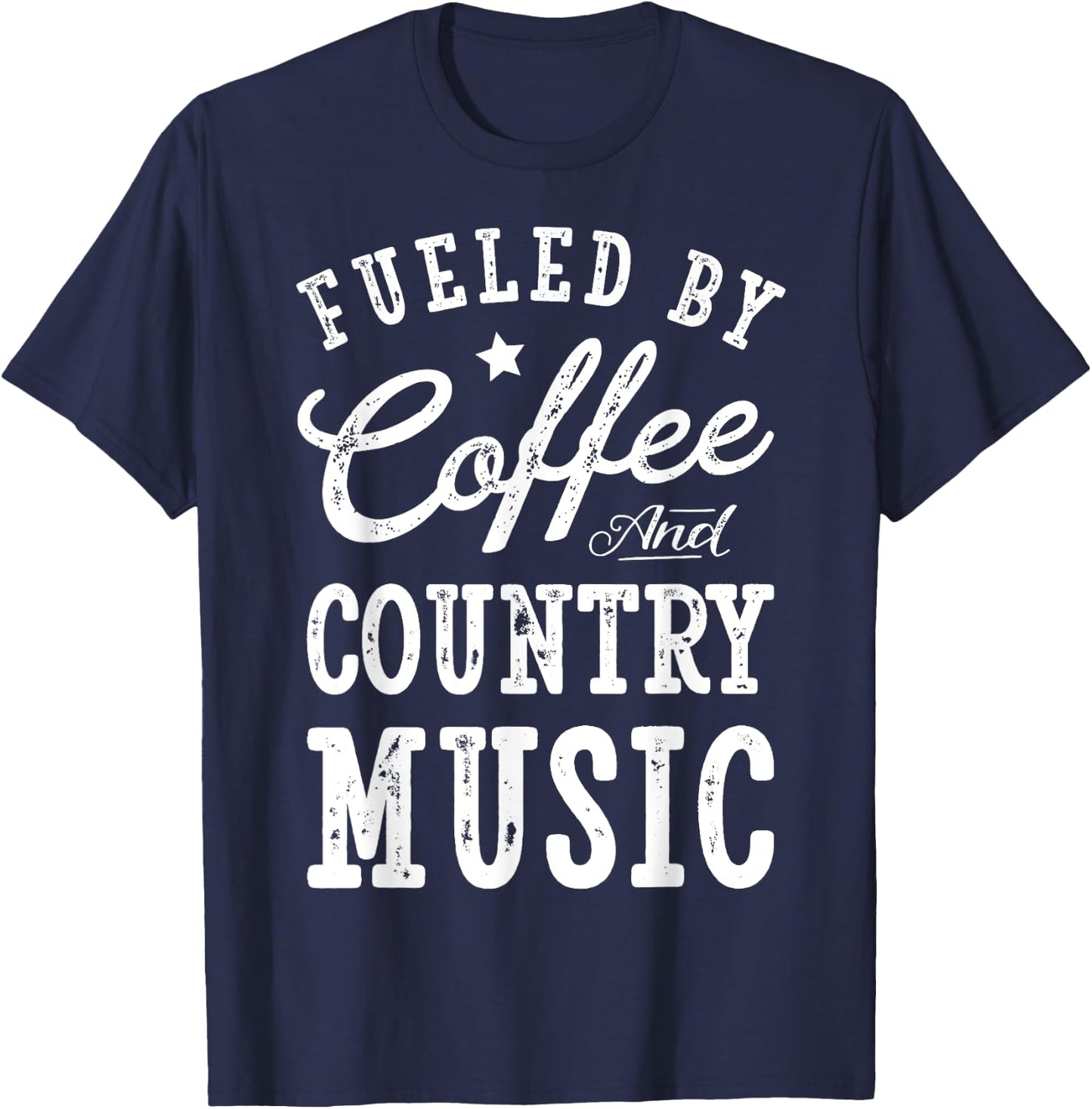 Fueled by Coffee and Country Music T shirt Men Women Gift T-Shirt - T-Shirt | Navy