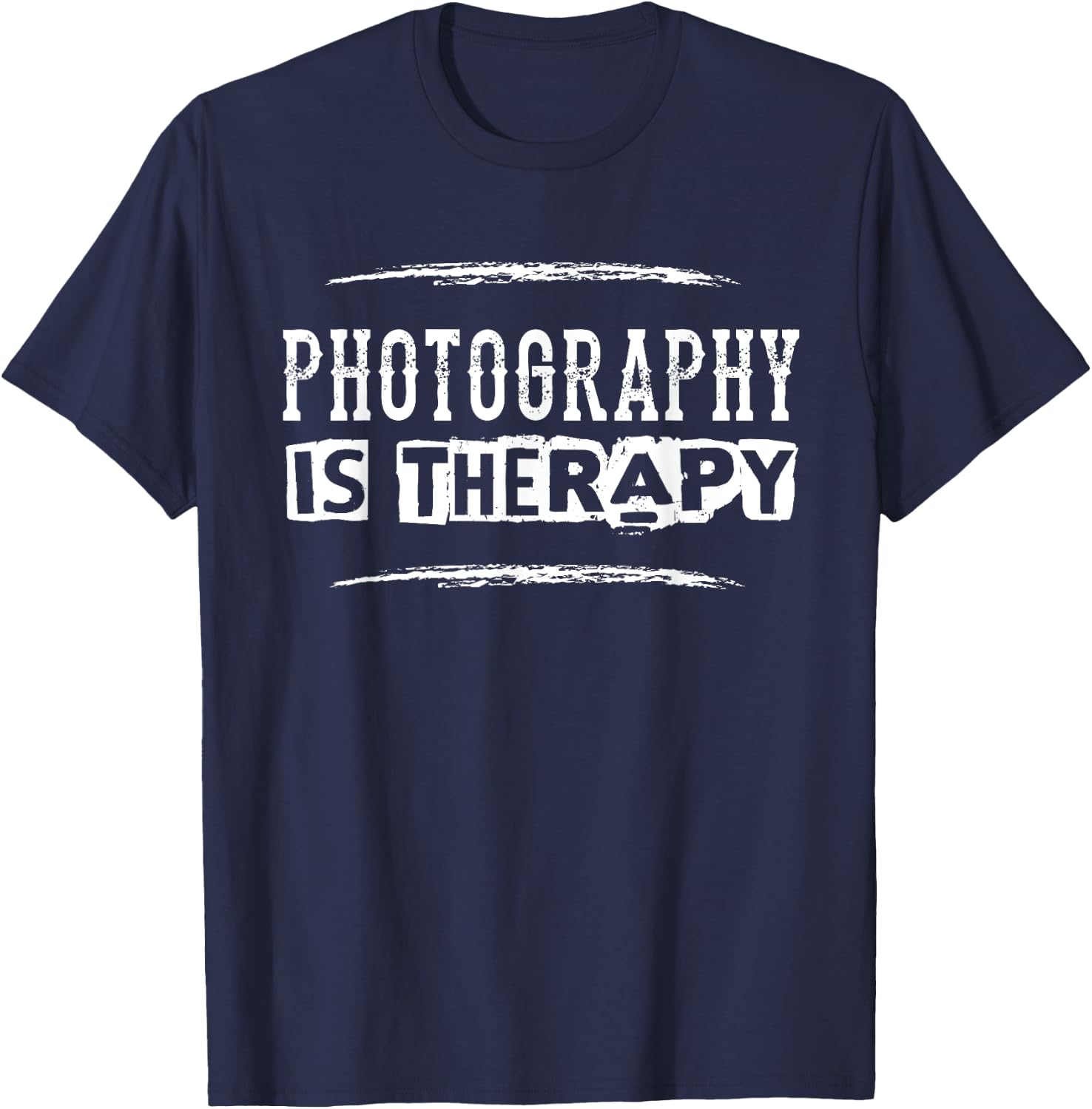 Photography Is Therapy Funny Photographer Saying T-Shirt - T-Shirt | Navy