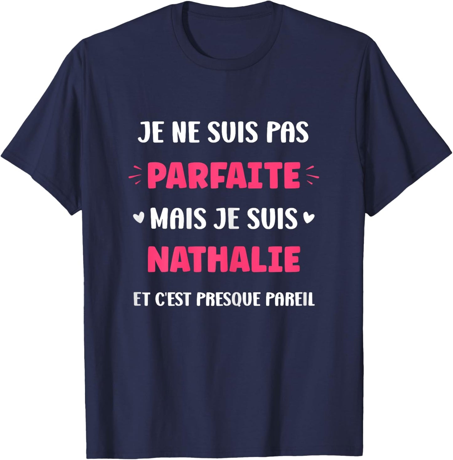 I am not perfect but I am Nathalie , Black, Female X-Small T-Shirt - T-Shirt | Navy