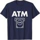 I'm an ATM funny Shirt T-Shirt - T-Shirt | Navy