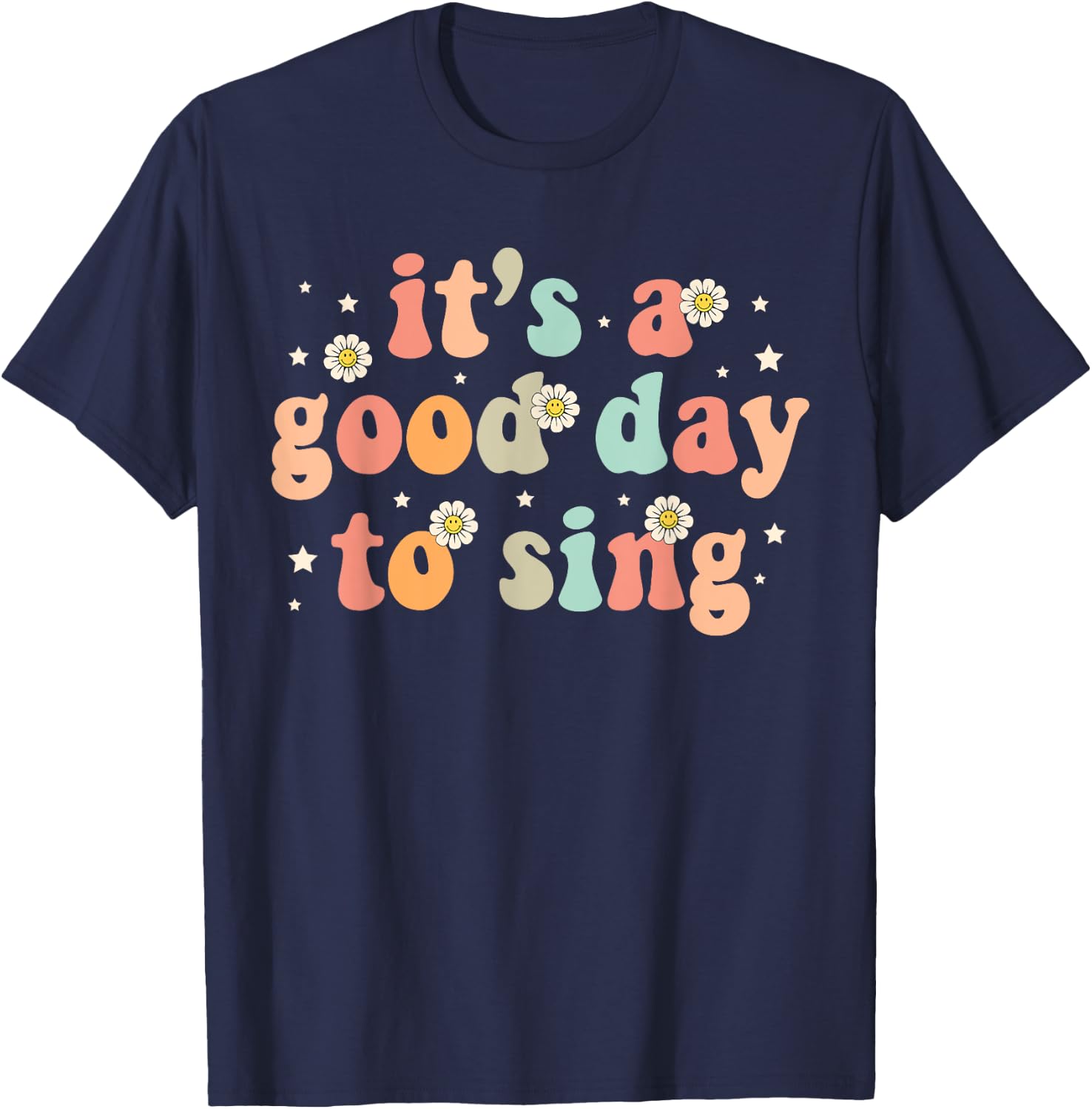 Groovy It's A Good Day To sing Musician Band Music Teacher T-Shirt - T-Shirt | Navy