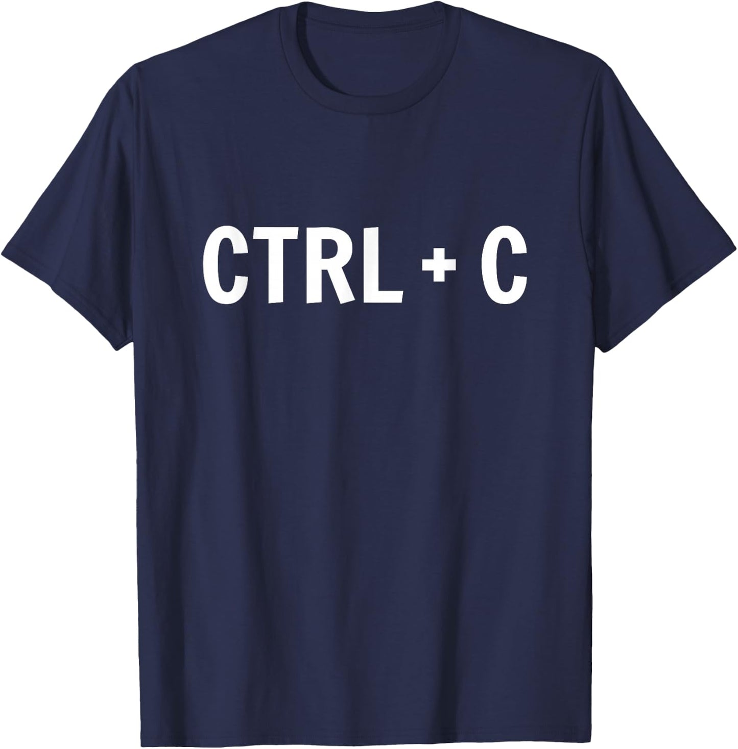 Fun Control Copy and Paste Ctrl C , Black, S T-Shirt - T-Shirt | Navy