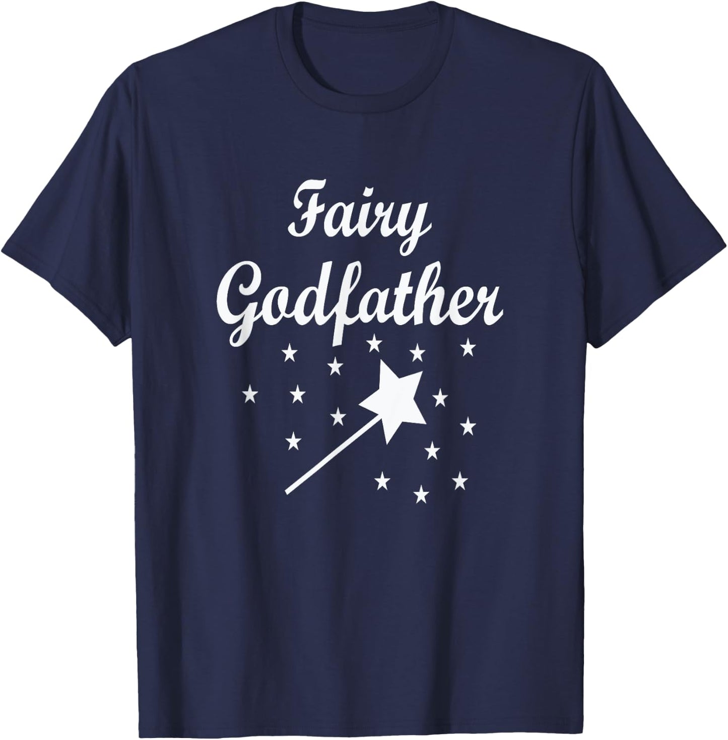 Fairy Godfather Uncle Grandfather Brother Wears Fun & Cute T-Shirt - T-Shirt | Navy