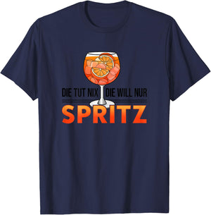 Women's with German Text "Die Tut Nix Die Will" (Die Tut Nil Die Willnur Spritz), White T-Shirt - T-Shirt | Navy