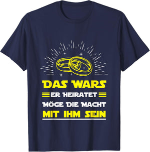 Das Wars Er heiratet möge die Macht mit ihm sein T-Shirt - T-Shirt | Navy