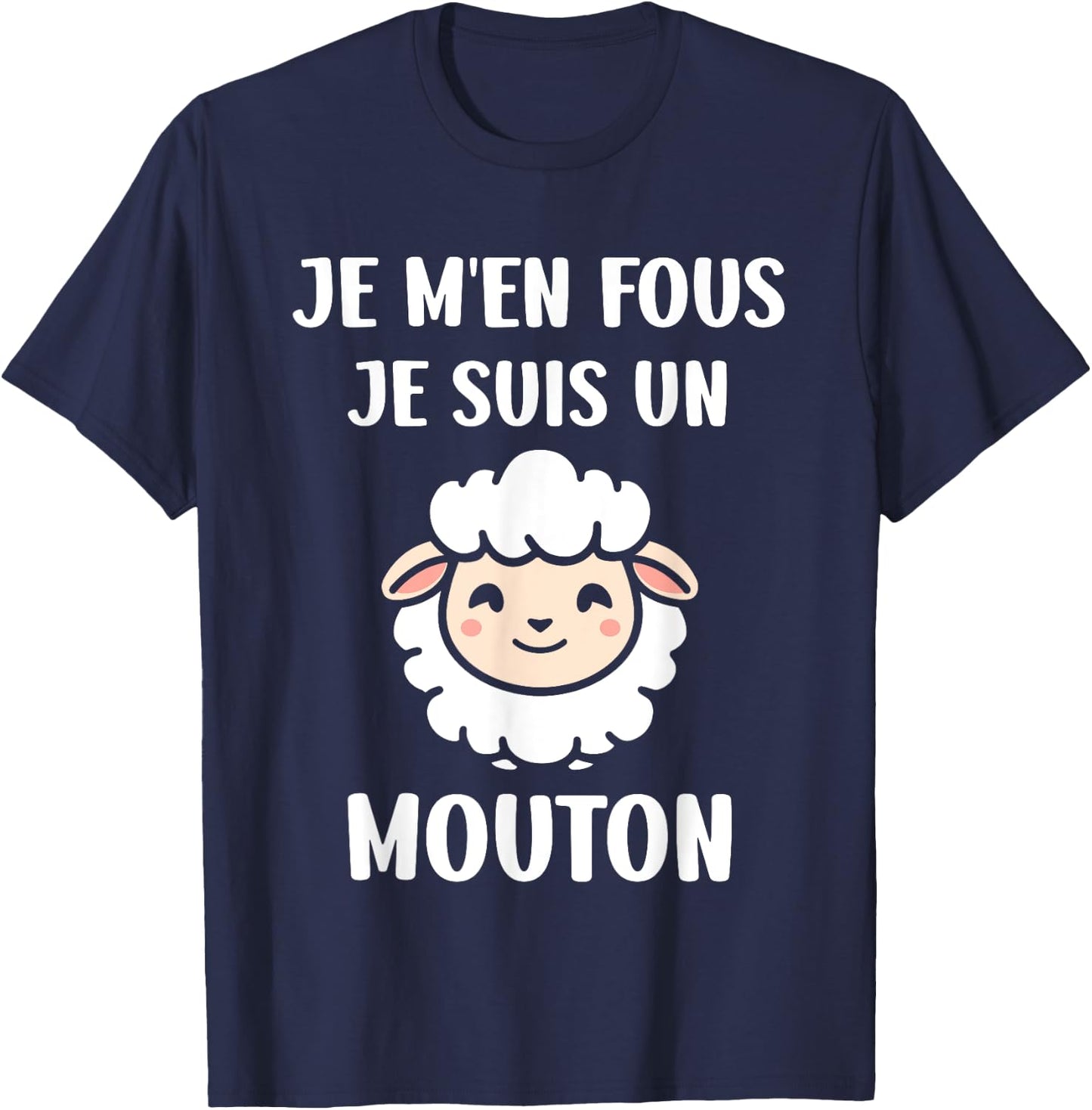 Funny Cute Sheep I Don't Care I'm a Mouton , Black, S T-Shirt - T-Shirt | Navy