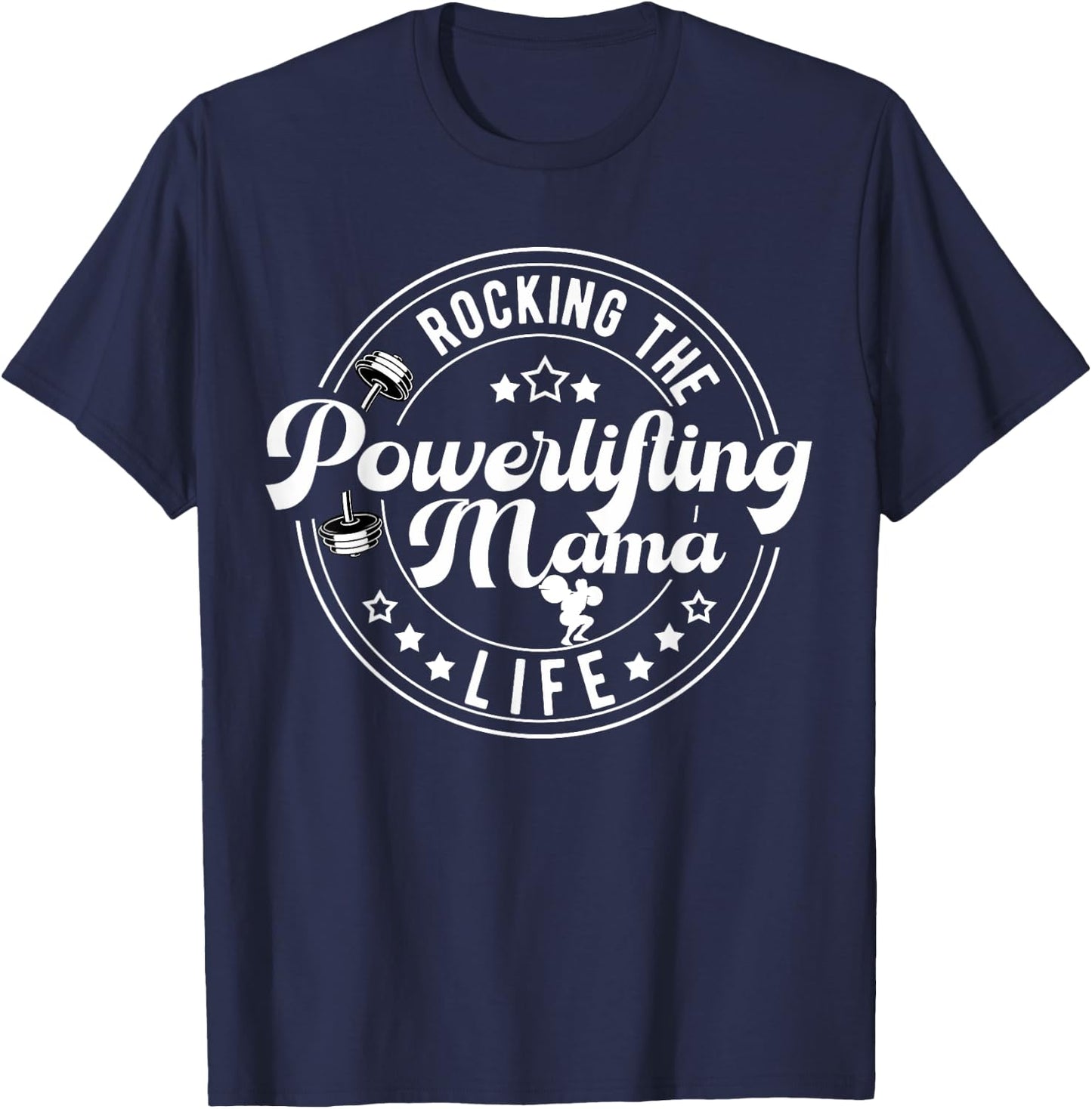 Powerlifting Mama Life Powerlifting Mom Powerlifter Mom T-Shirt - T-Shirt | Navy