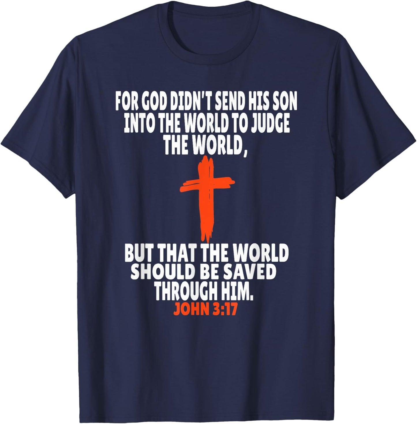 John 3:17 Bible Verses Scripture T-Shirt - T-Shirt | Navy