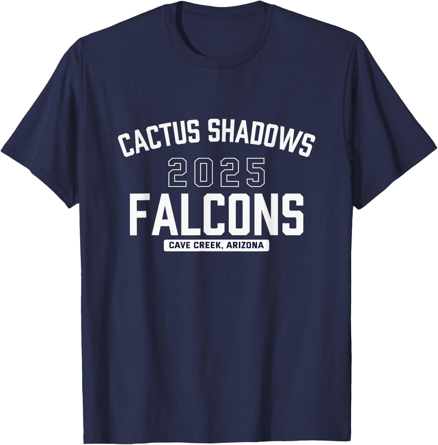 Cactus Shadows Falcons Cave Creek, Arizona 2025 T-Shirt - T-Shirt | Navy