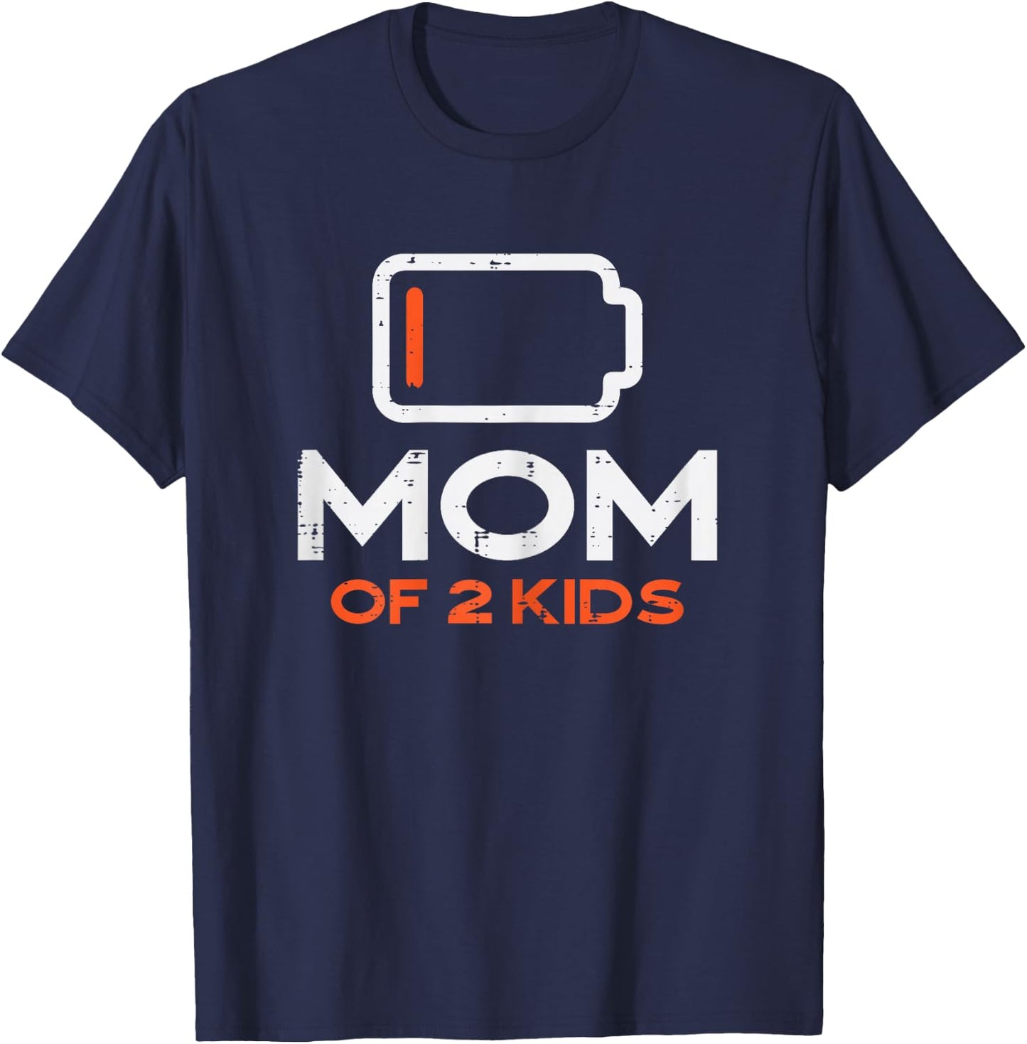 Mom Of 2 Kids Low Battery Funny Mothers Day Mama Mommy Women T-Shirt - T-Shirt | Navy