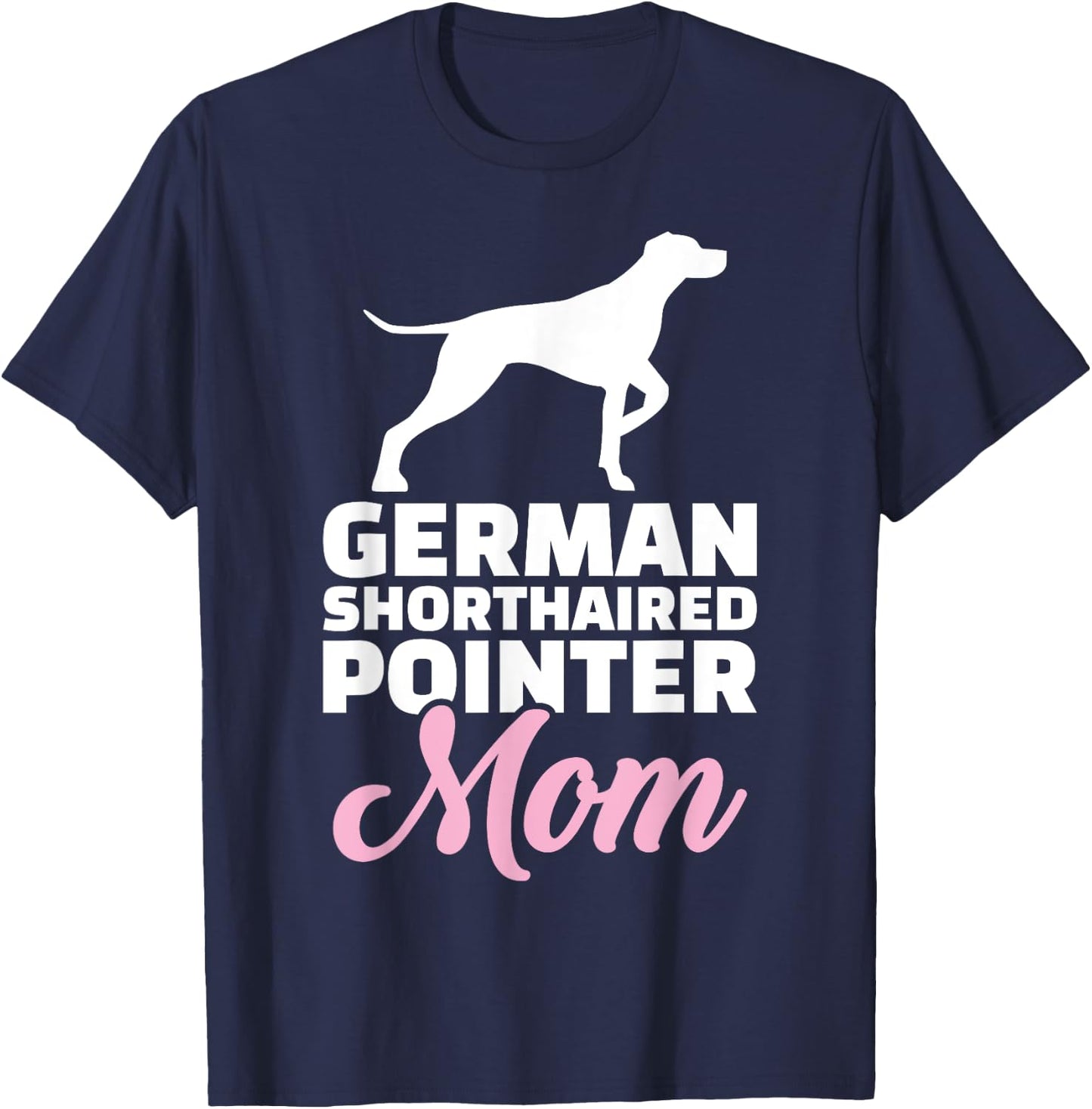 German shorthaired pointer mom T-Shirt - T-Shirt | Navy