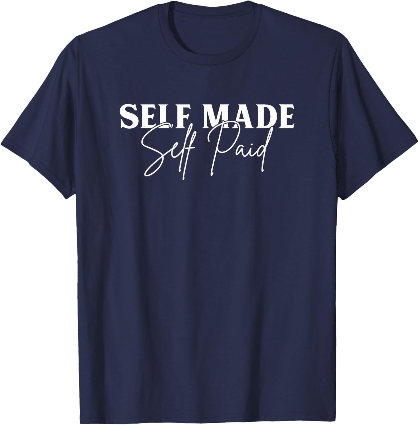 Self Made Self Paid T-Shirt - T-Shirt | Navy