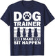 Cool Dog Trainer Women Dog Training Agility Class T-Shirt - T-Shirt | Navy