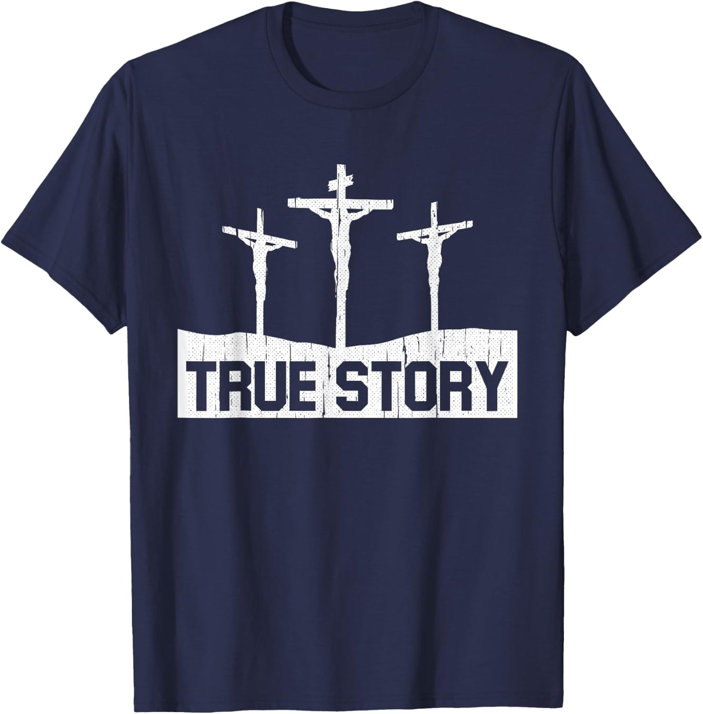 True Story Christmas Jesus On Cross Religious Christian T-Shirt - T-Shirt | Navy