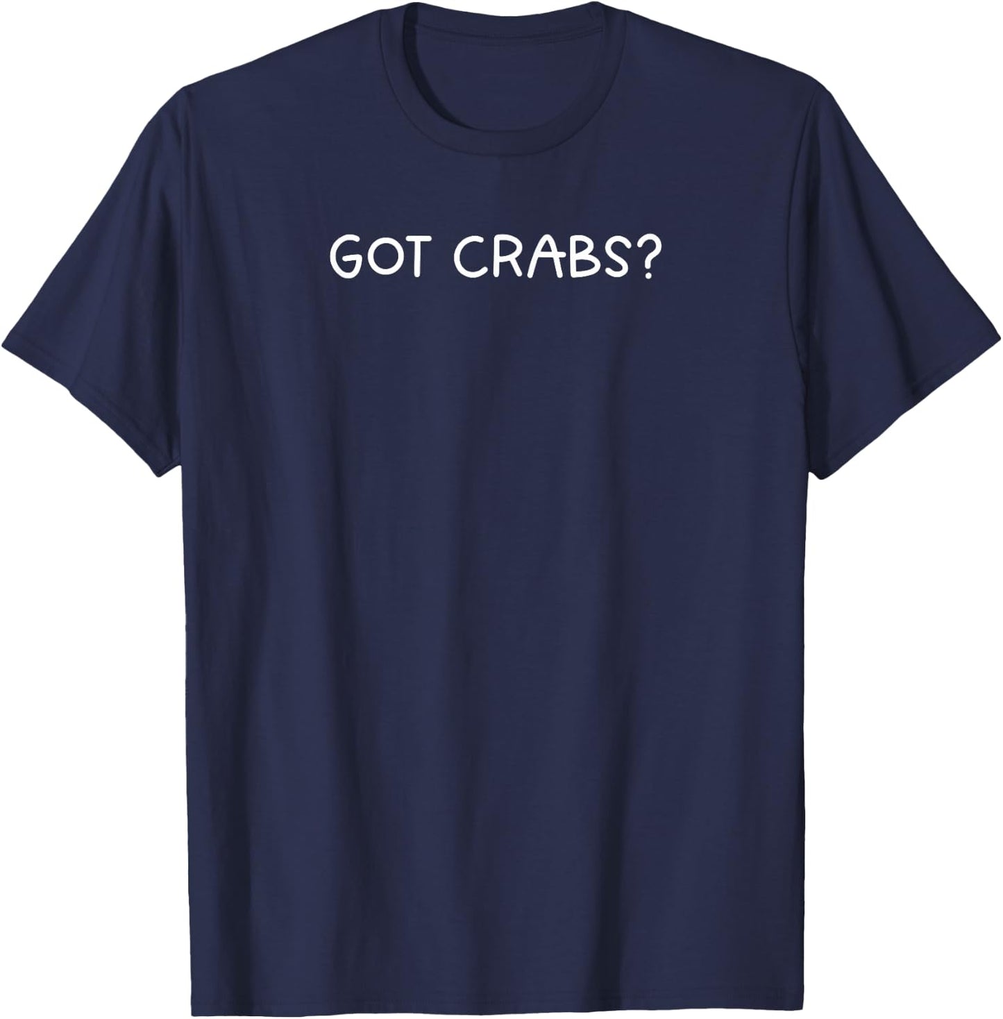 Crabbing Sayings Got Crabs - Funny Crabbing Design - Crab Fishing Hunter -Adults Black Short Sleeve T-Shirt - T-Shirt | Navy