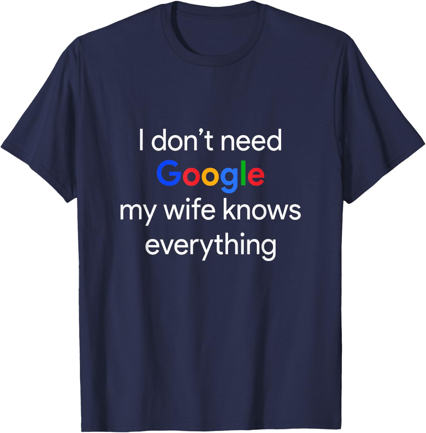 with German Text "Ich Brauche Google Nicht, Meine Frau weiß Alles Funny Husband" T-Shirt - T-Shirt | Navy