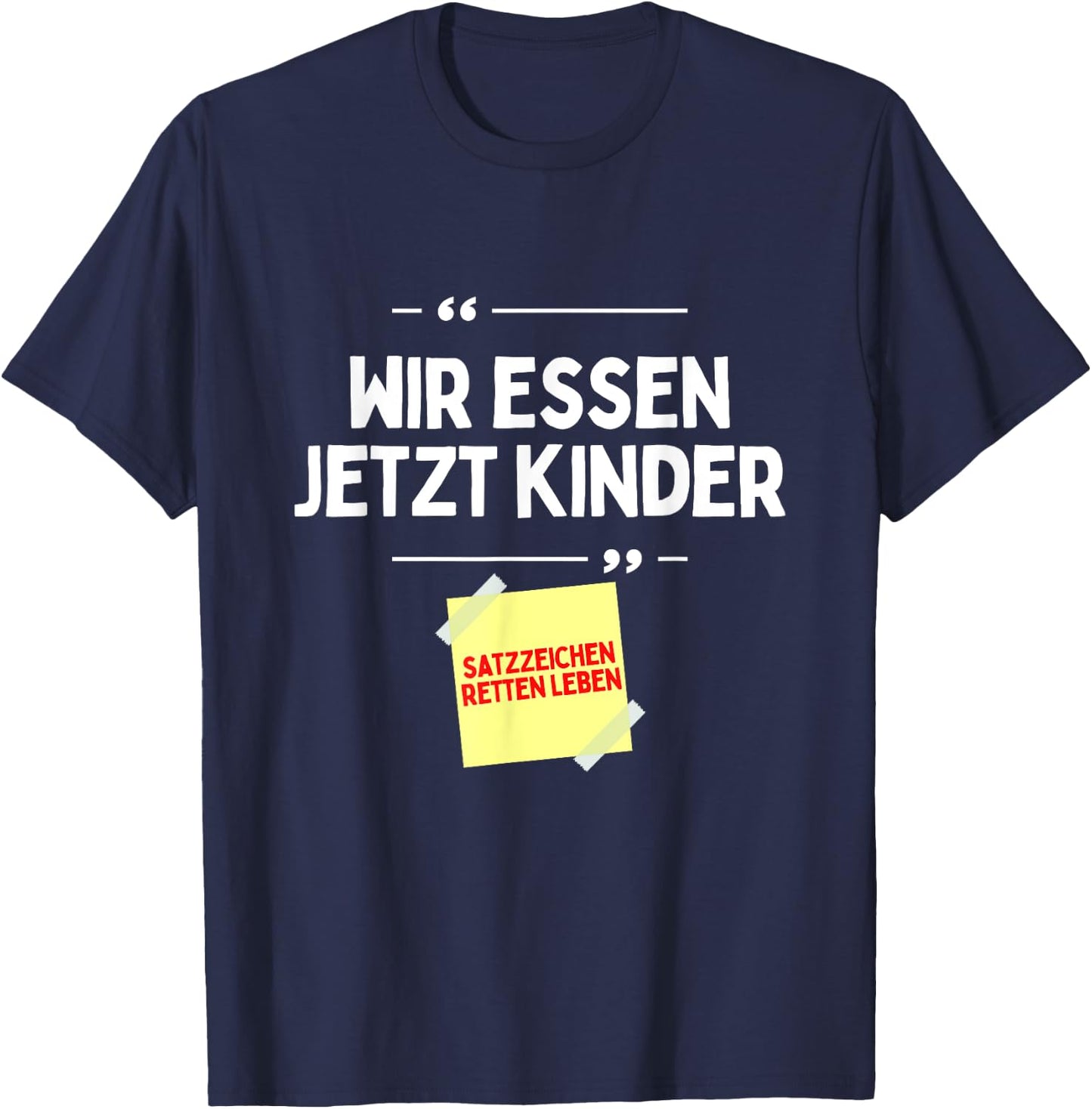 Komm wir Essen Kinder Satzzeichen Komma lustige Sprüche T-Shirt - T-Shirt | Navy