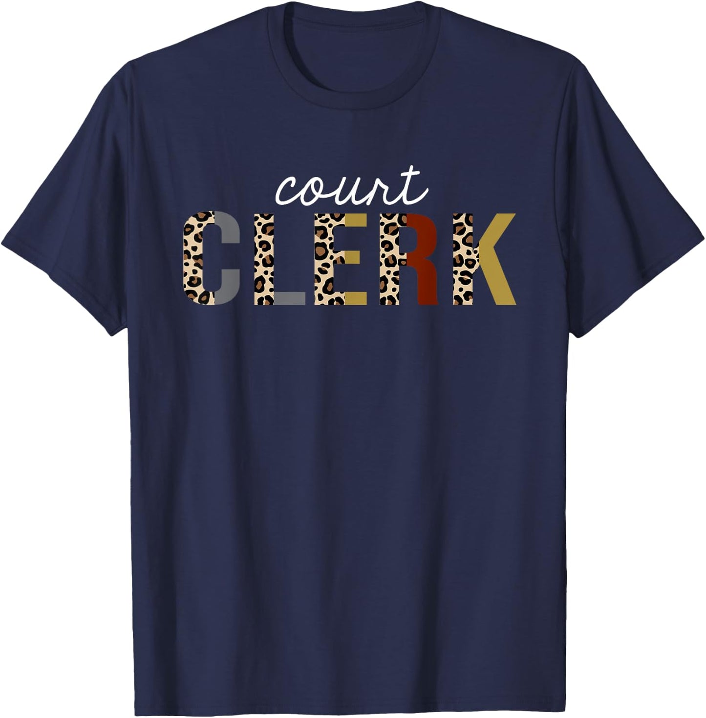 Court Clerk Leopard Print Funny Appreciation T-Shirt - T-Shirt | Navy