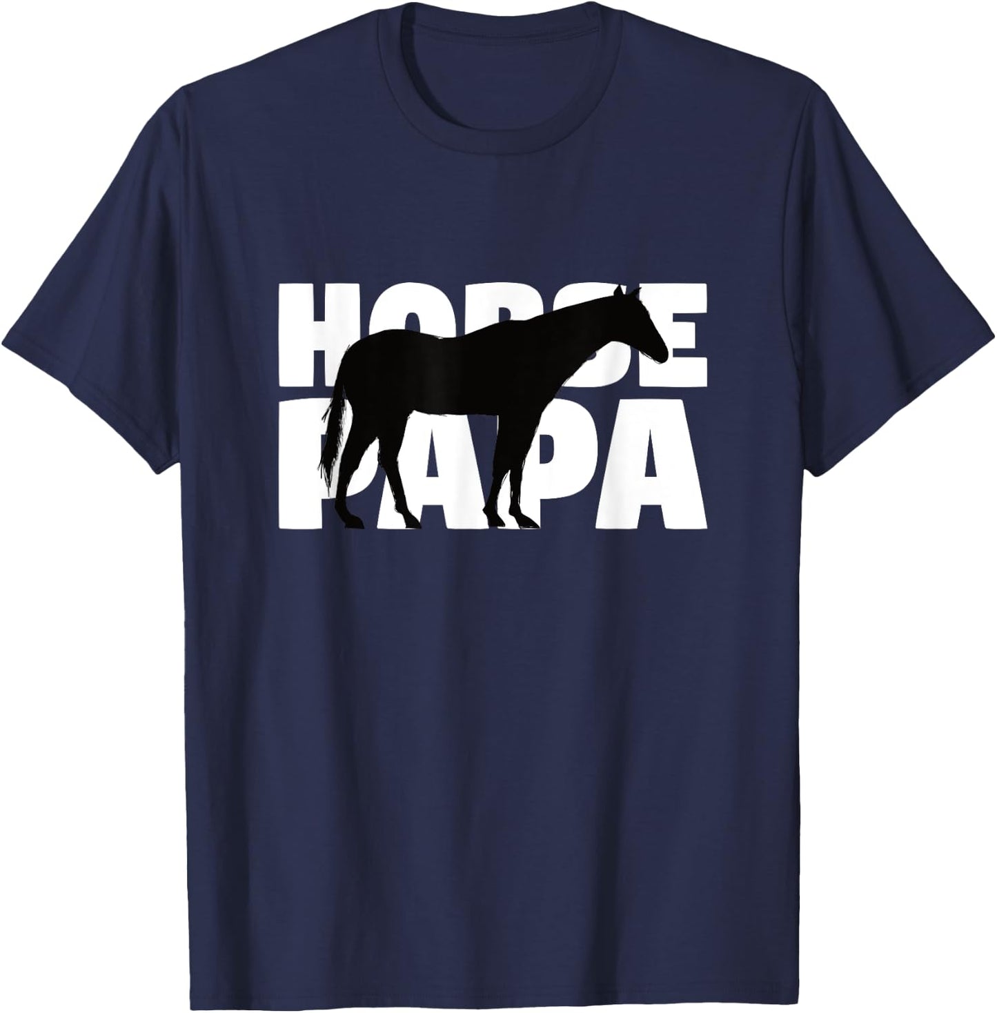 Horse Papa Gift Horse Lover Animal Father Horse Dad T-Shirt - T-Shirt | Navy