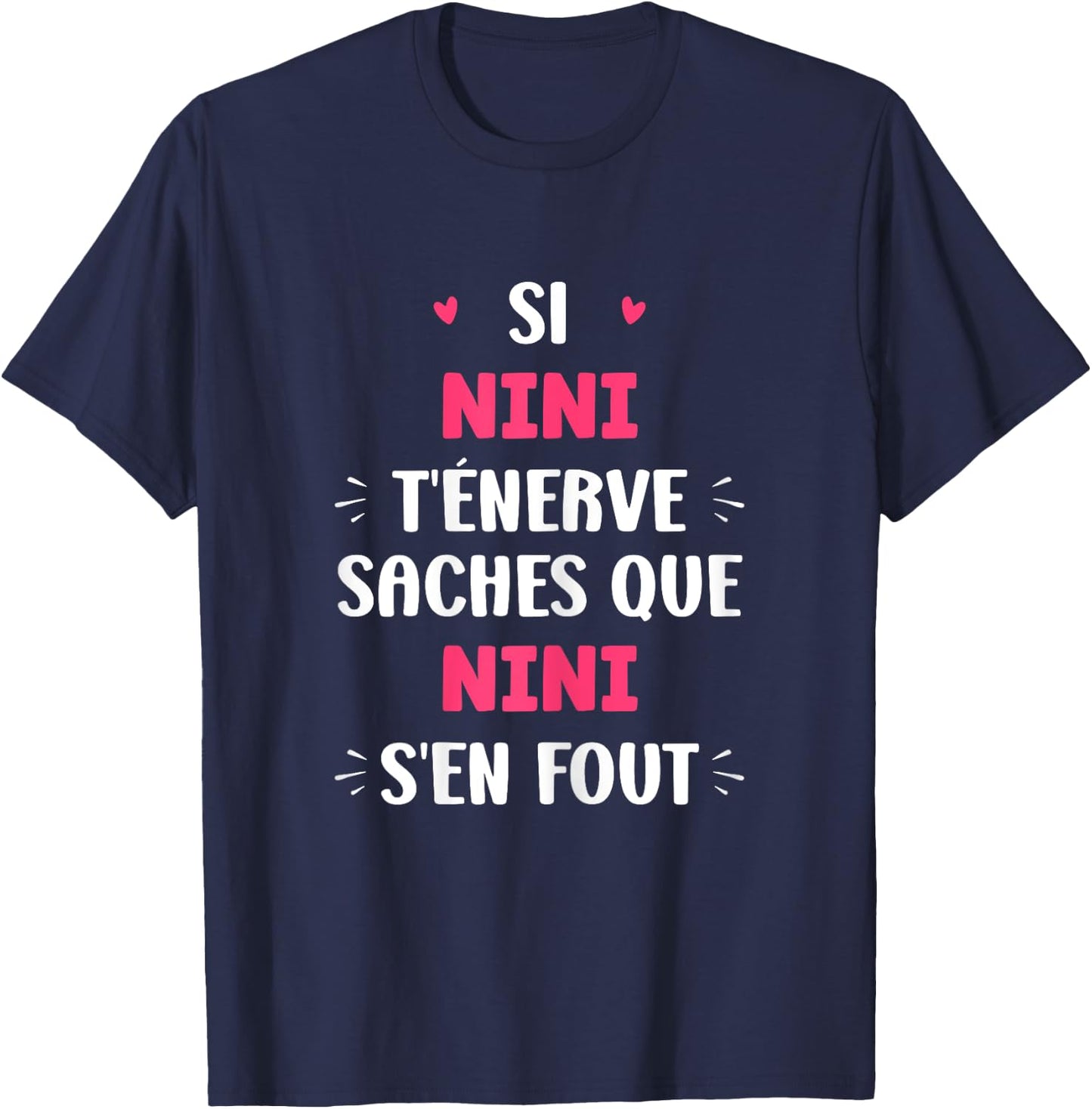 Name Si Nini t'énerve Humor Custom Name Nini , Black, Female X-Small T-Shirt - T-Shirt | Navy