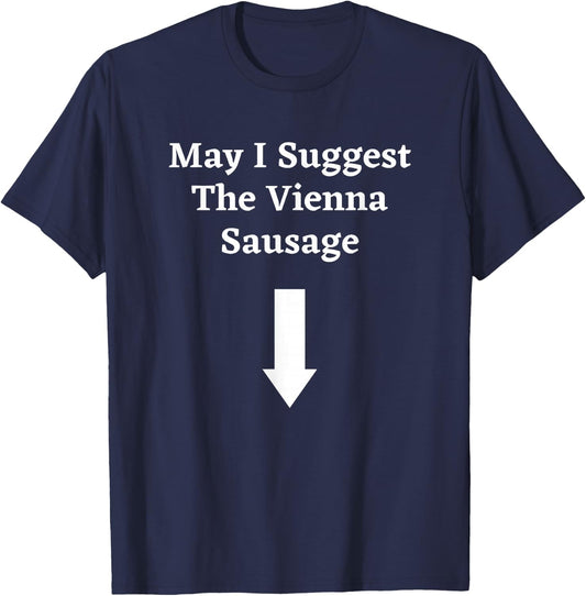 Graphic Fun Meat Apparel-May I Suggest the Vienna Sausage T-Shirt - T-Shirt | Navy