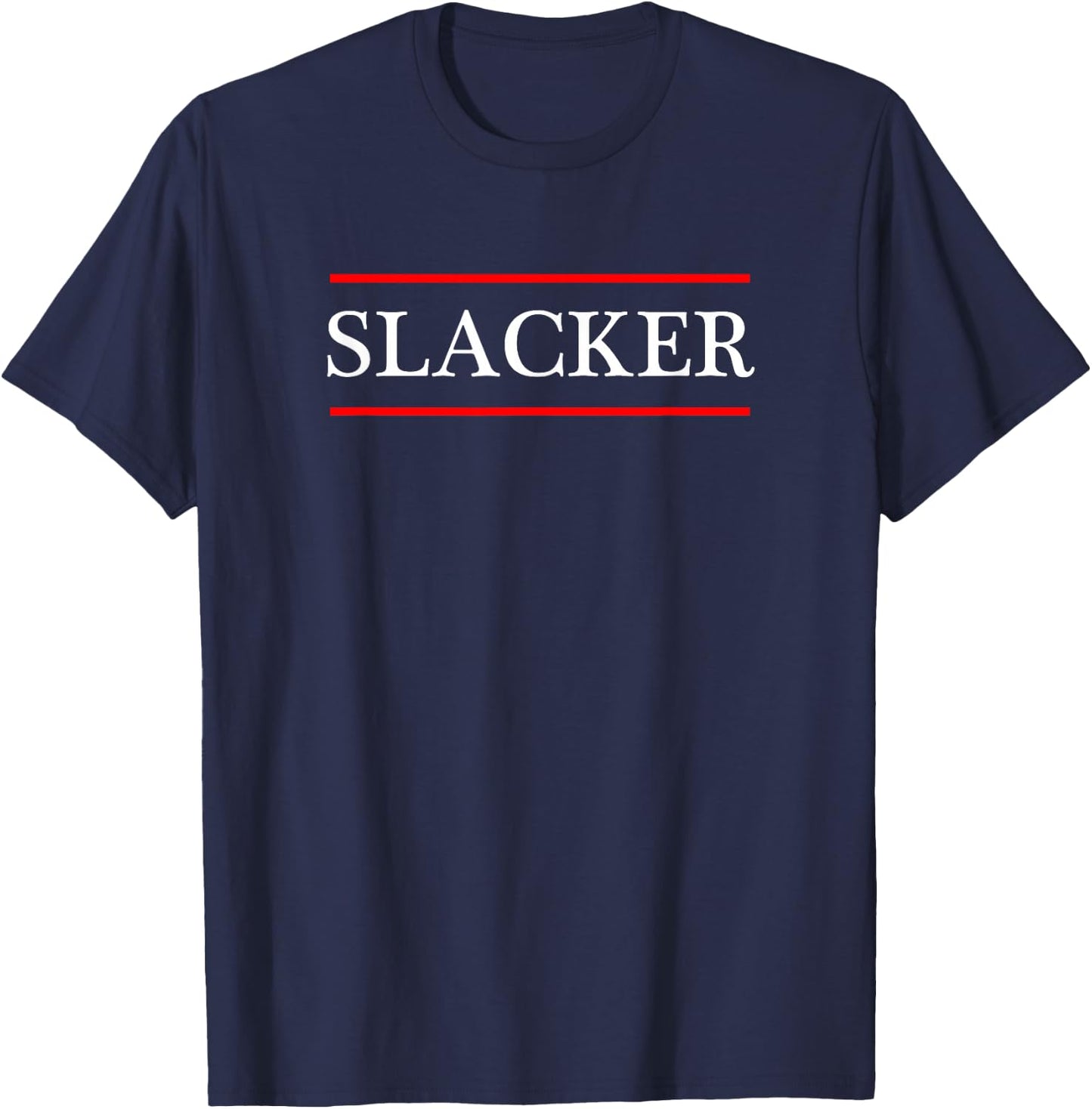 that says the Word - SLACKER - on it | Adult Youth T-Shirt - T-Shirt | Navy