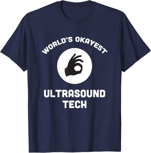 Worlds Okayest Ultrasound Tech Best Funny Gift Sonogram