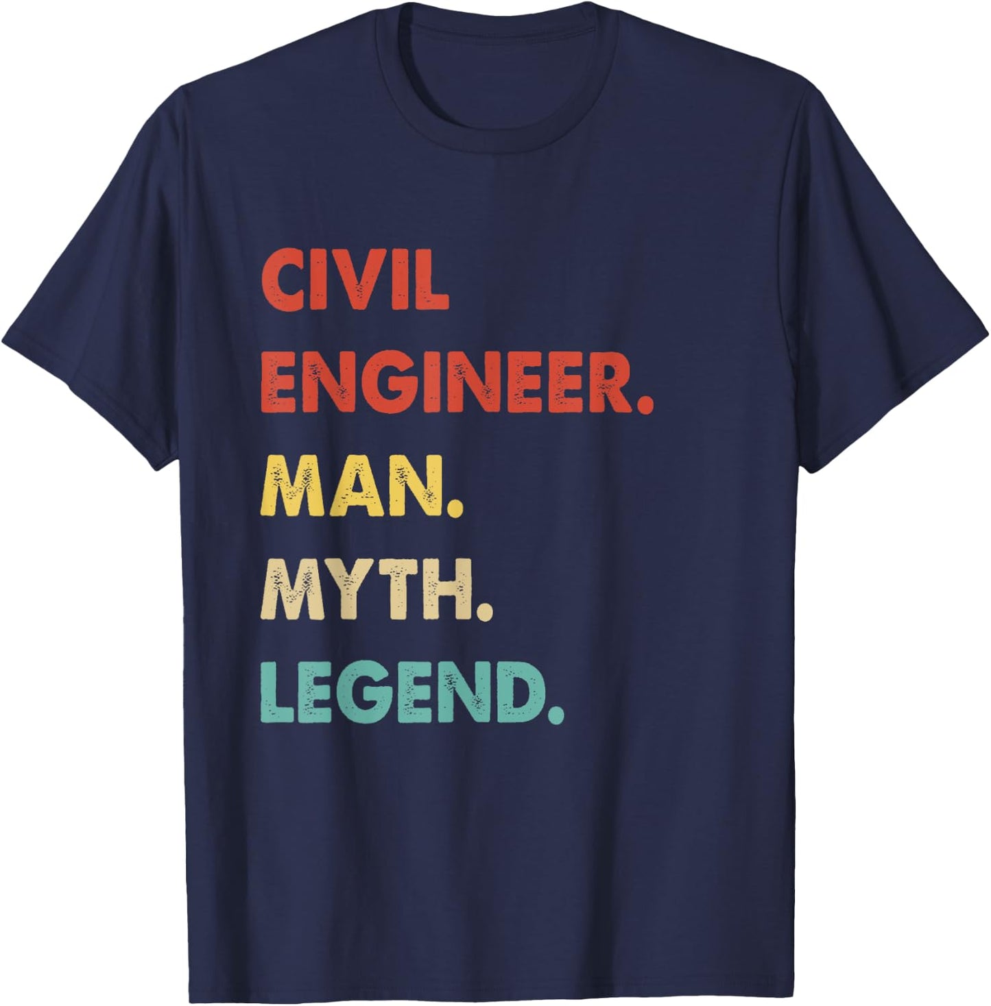 Civil Engineer Man Myth Legend T-Shirt - T-Shirt | Navy