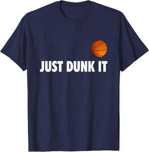 Just Dunk It Basketball Design for a Basketball Fan , black T-Shirt - T-Shirt | Navy