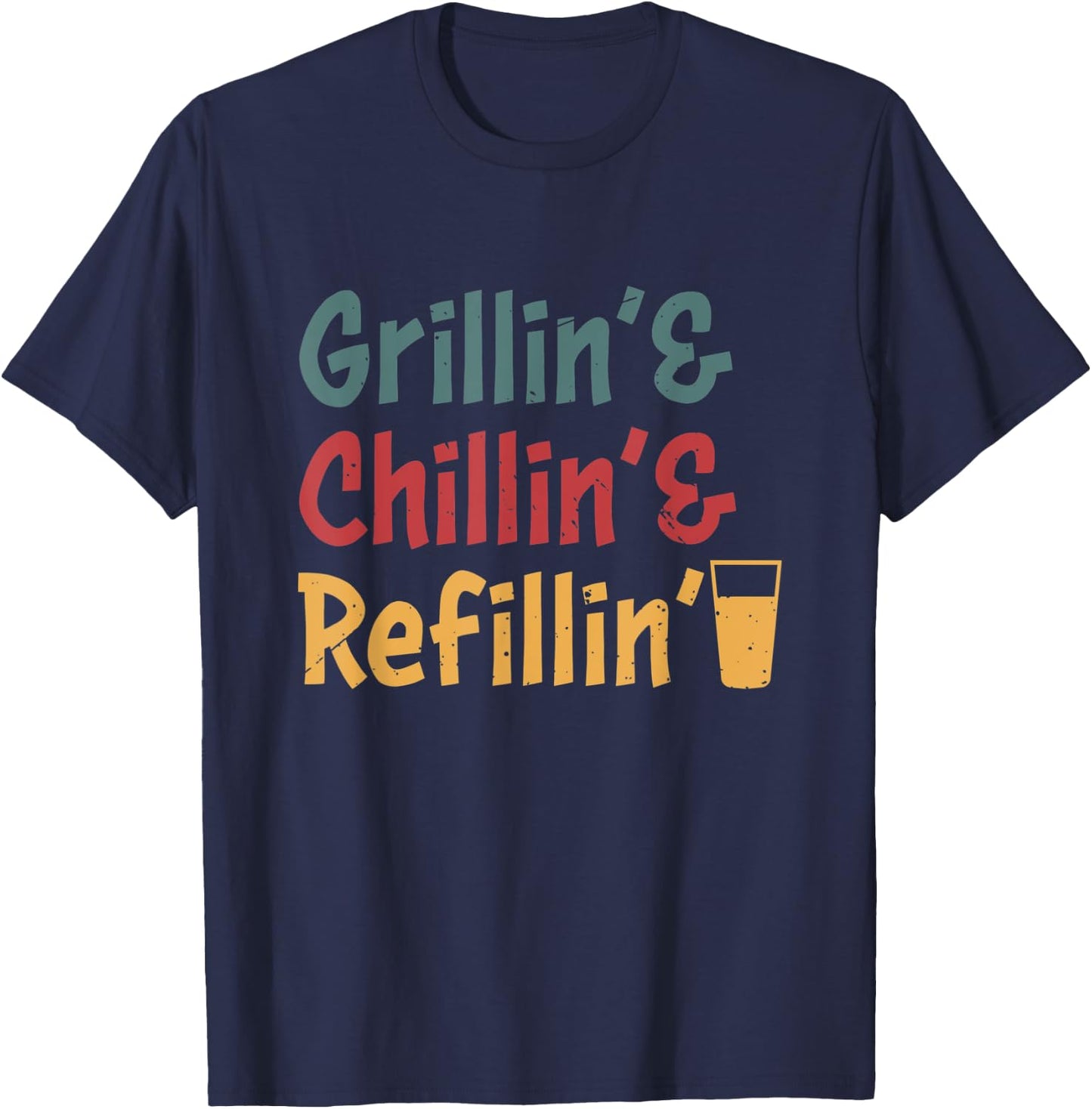 Funny Vintage Grill Dad - Grilling Chilling Refilling T-Shirt - T-Shirt | Navy