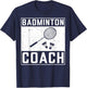 Funny Christmas Gift For Sports Amateur Badminton Coach T-Shirt - T-Shirt | Navy