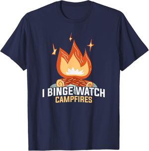 I Binge Watch Campfires Funny Camping T-Shirt - T-Shirt | Navy