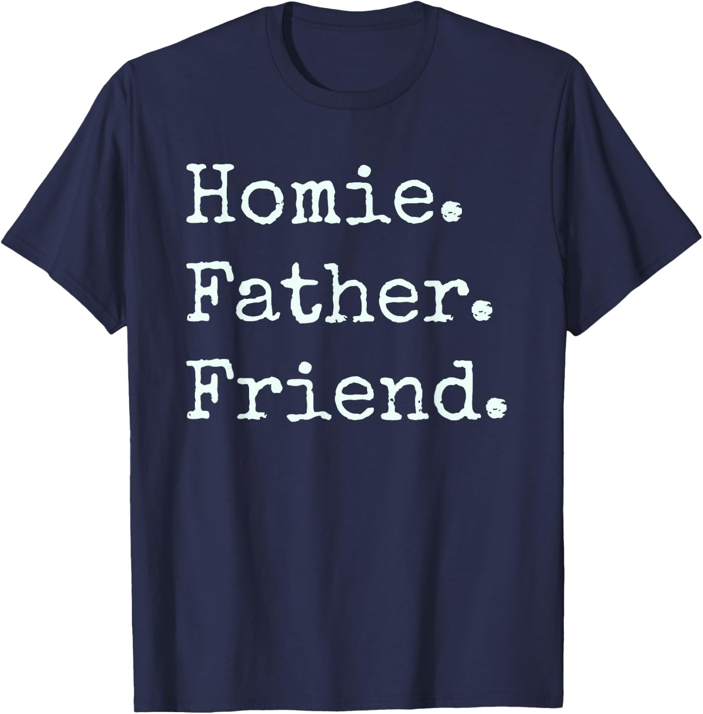 Fathers Day Homie Father Friend Retro Grunge Vintage Daddy T-Shirt - T-Shirt | Navy